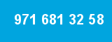 971 681 32 58